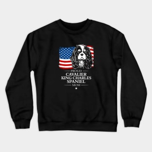 Proud Cavalier King Charles Spaniel Mom American Flag patriotic dog Crewneck Sweatshirt